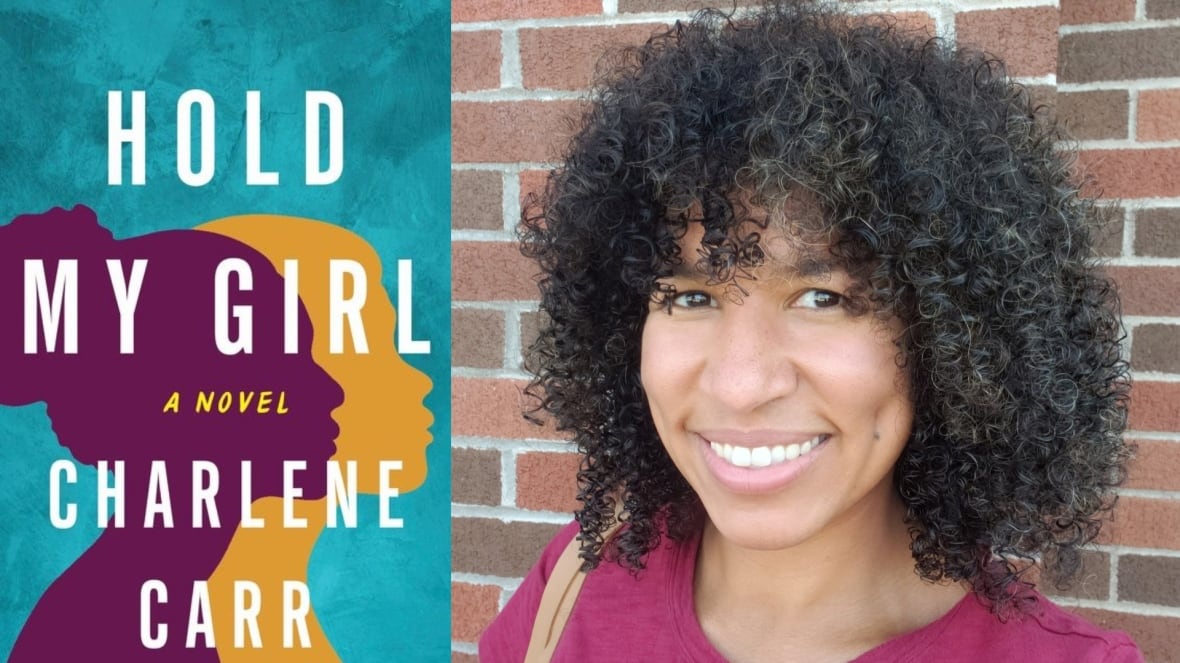 An author book composite image of Charlene Carr's novel Hold My Girl.